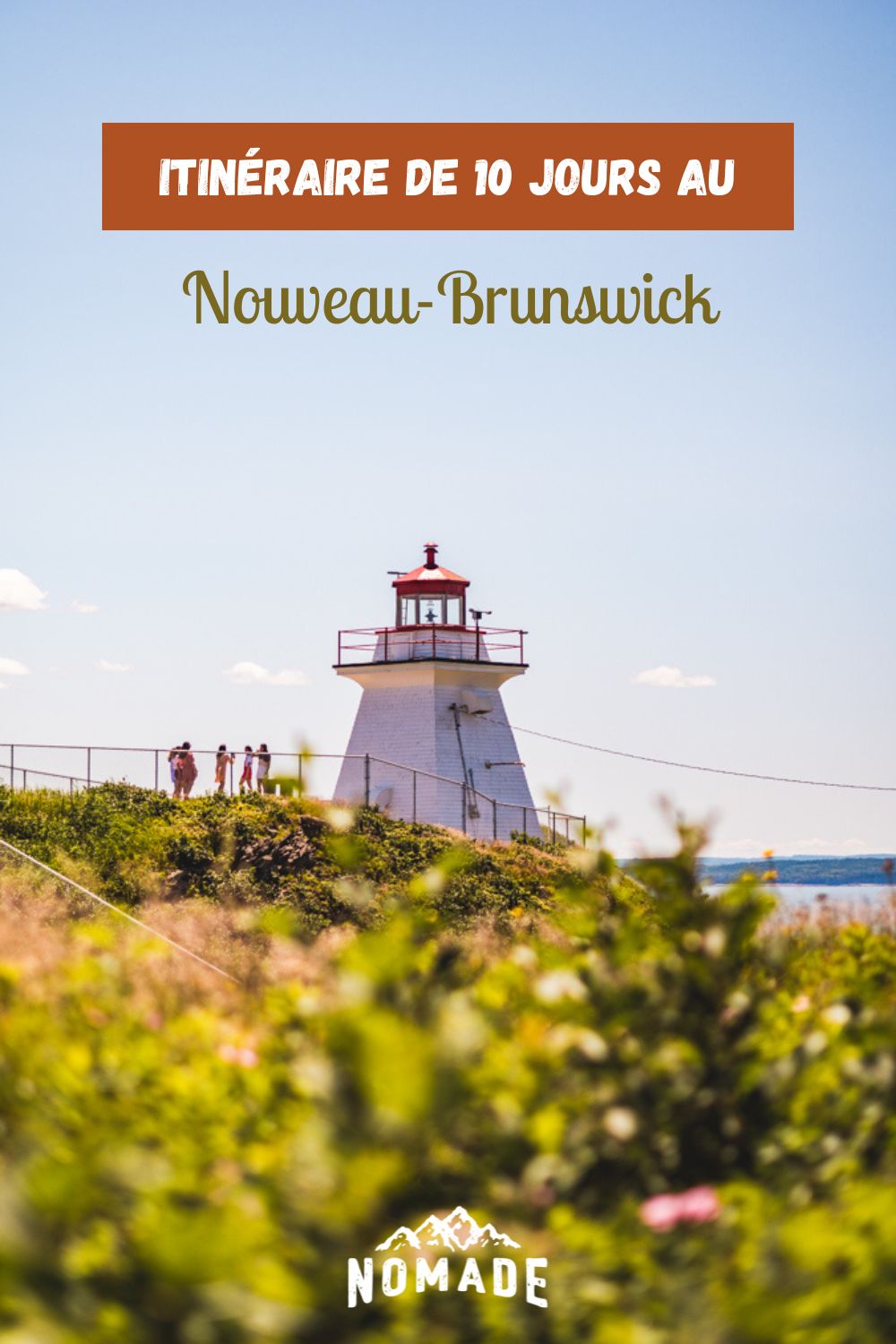 Itinéraire de 10 jours au NouveauBrunswick Nomade