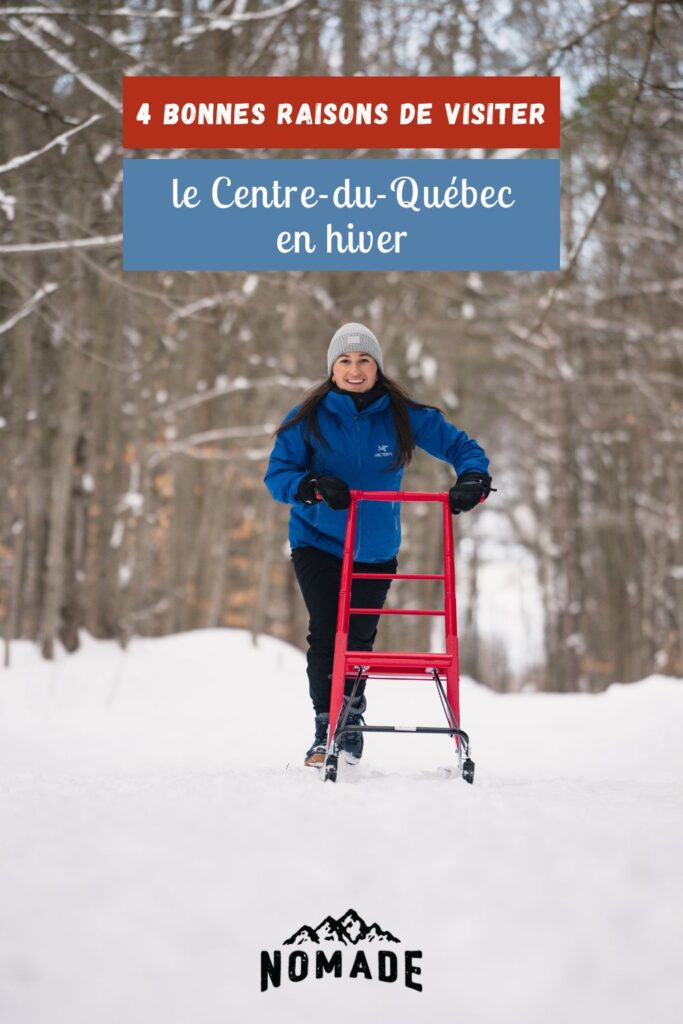 Visiter le Centre-du-Québec en hiver.